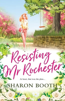 Resisting Mr Rochester by Booth, Sharon