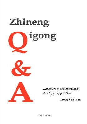 Zhineng Qigong Q&A by Kean Hin, Ooi