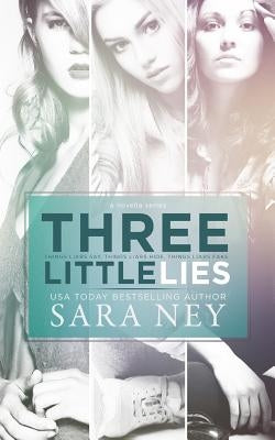 Three Little Lies by Ney, Sara