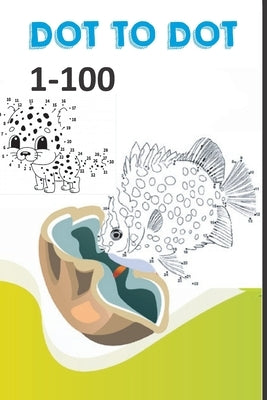 Dot to dot 1-100: Learn to Count book by Books, Elite