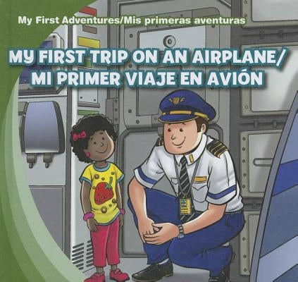 My First Trip on an Airplane /Mi Primer Viaje En Avión by Kawa, Katie
