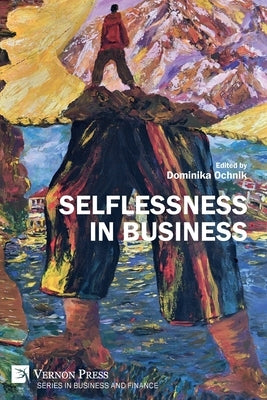 Selflessness in Business by Ochnik, Dominika