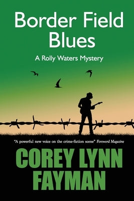 Border Field Blues: A Rolly Waters Mystery by Lynn Fayman, Corey