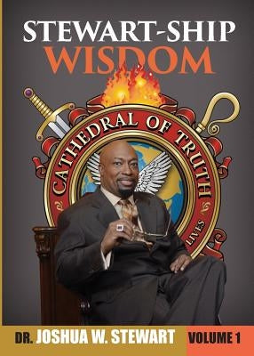 Stewart-Ship Wisdom, Vol.1 by Stewart, Joshua W.