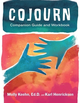 CoJourn Companion Guide and Workbook by Keehn, Molly