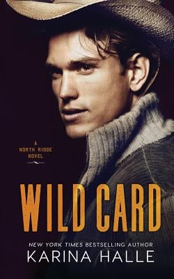 Wild Card: A North Ridge Novel by Halle, Karina