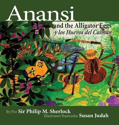 Anansi and the Alligator Eggs y Los Huevos del Caiman by Sherlock, Philip