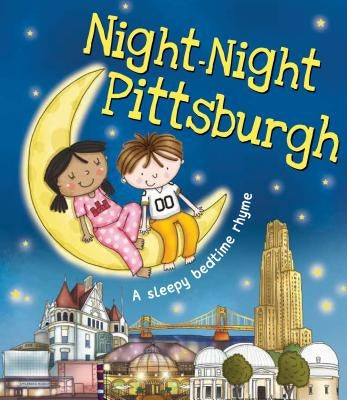 Night-Night Pittsburgh by Sully, Katherine