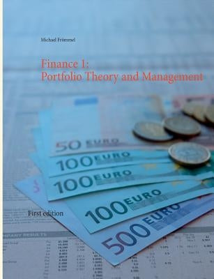 Finance 1: Portfolio Theory and Management by Frömmel, Michael