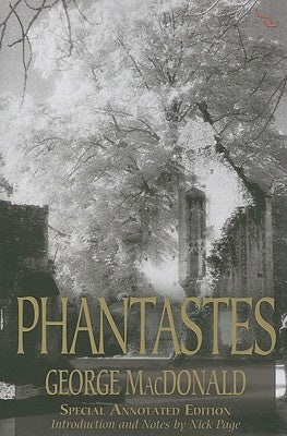 Phantastes: A Faerie Romance for Men and Women by MacDonald, George
