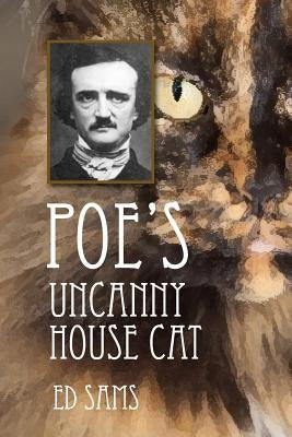 Poe's Uncanny House Cat by Sams, Ed