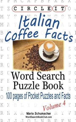 Circle It, Italian Coffee Facts, Word Search, Puzzle Book by Schumacher, Maria