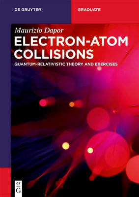 Electron-Atom Collisions by Dapor, Maurizio