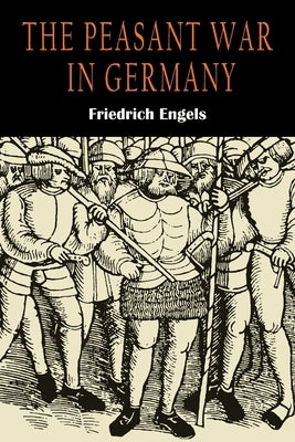 The Peasant War in Germany by Engels, Friedrich