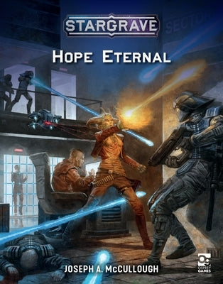 Stargrave: Hope Eternal by McCullough, Joseph A.