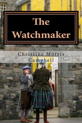The Watchmaker by Campbell, Christine Morris