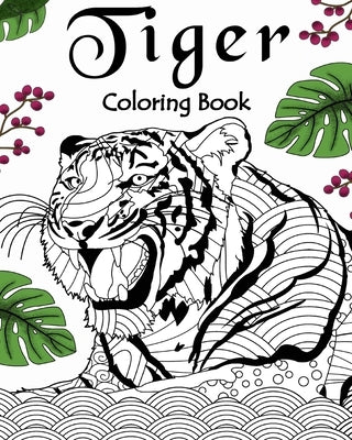 Tiger Coloring Book: Coloring Books for Adults, Gifts for Tiger Lovers, Floral Mandala Coloring Page by Paperland