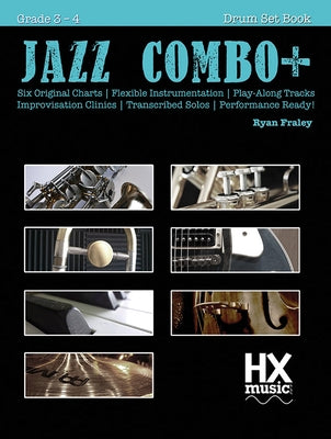 Jazz Combo Plus, Drums Book 1: Flexible Combo Charts - Solo Transcriptions - Play-Along Tracks by Fraley, Ryan