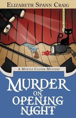 Murder on Opening Night: A Myrtle Clover Cozy Mystery by Craig, Elizabeth Spann