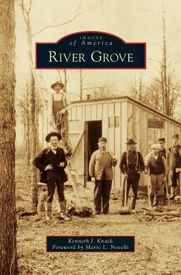 River Grove by Knack, Kenneth J.