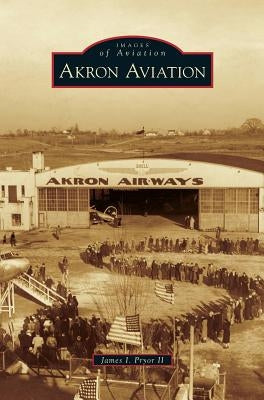 Akron Aviation by Pryor, James I., II