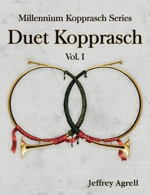 Duet Kopprasch: Kopprasch Etudes in Duet Form by Agrell, Jeffrey
