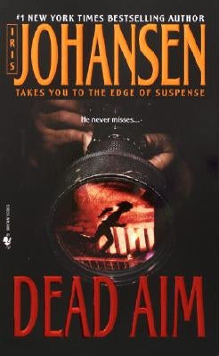 Dead Aim by Johansen, Iris