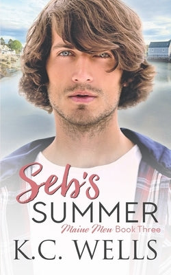 Seb's Summer: Maine Men, Book Three by Russell, Meredith