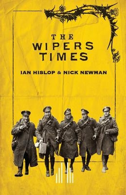 The Wipers Times by Hislop, Ian