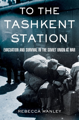 To the Tashkent Station by Manley, Rebecca