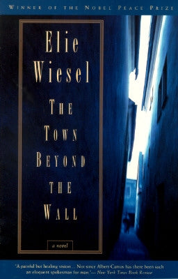 The Town Beyond the Wall by Wiesel, Elie