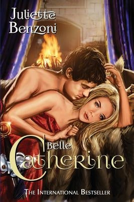 Belle Catherine by Benzoni, Juliette