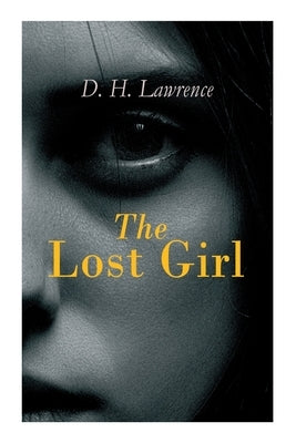 The Lost Girl by Lawrence, D. H.