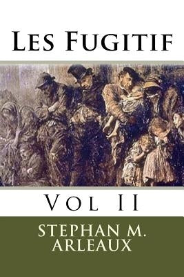 Les Fugitif: Vol II by Feral, Rex