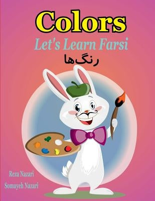 Let's Learn Farsi: Colors by Nazari, Somayeh