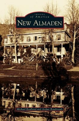 New Almaden by Boulland, Michael