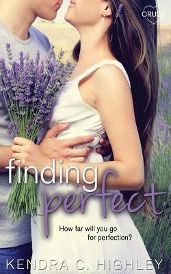 Finding Perfect by Highley, Kendra C.