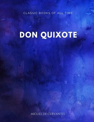 Don Quixote by Cervantes, Miguel De