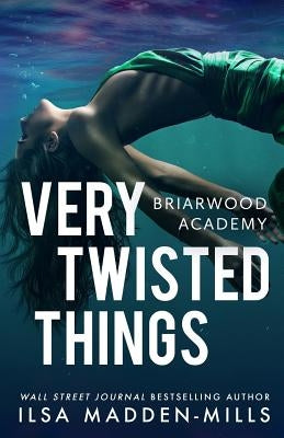 Very Twisted Things by Madden-Mills, Ilsa