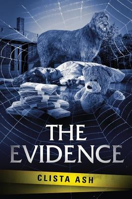 The Evidence by Ash, Clista S.