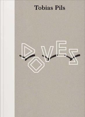 Tobias Pils: Doves by Pils, Tobias