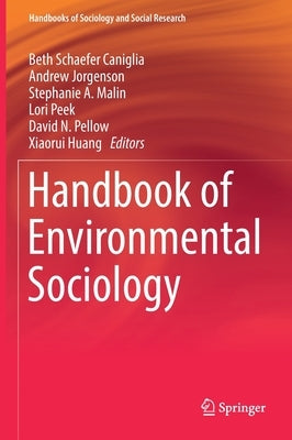 Handbook of Environmental Sociology by Schaefer Caniglia, Beth