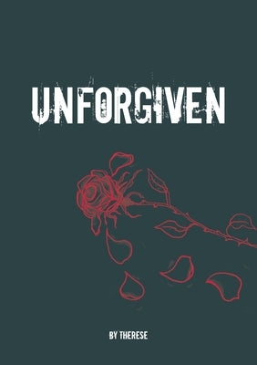 Unforgiven by Therese