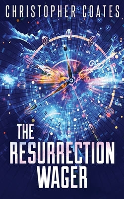 The Resurrection Wager by Coates, Christopher
