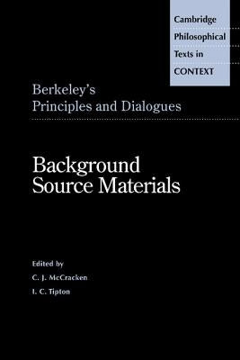 Berkeley's Principles and Dialogues: Background Source Materials by Berkeley, George