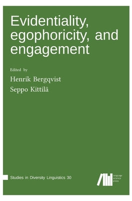 Evidentiality, egophoricity and engagement by Bergqvist, Henrik