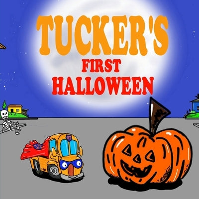 Tucker's First Halloween: Halloween Books for Kids - Fun Truck Books for Boys by Franco, Oscar