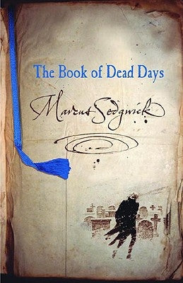 The Book of Dead Days by Sedgwick, Marcus