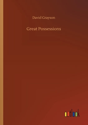 Great Possessions by Grayson, David