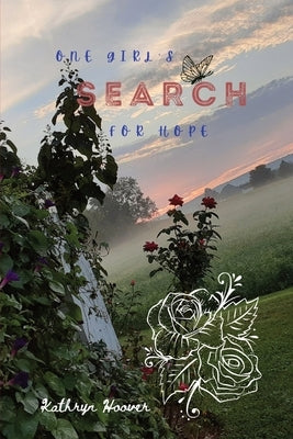 One Girl's Search For Hope: Revised Edition by Hoover, Kathryn